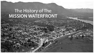 The History of the Mission Waterfront