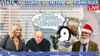 State of Idaho v. Bryan C. Kohberger - LIVE! Expert Witnesses & Discovery: The DNA Mystery Continues