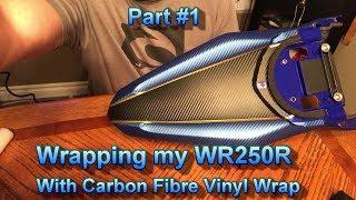 Part #1: Vinyl Wrapping a WR250R