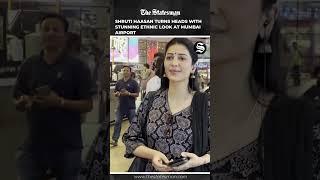 Shruti Haasan turns heads with stunning ethnic look at Mumbai Airport | #TheStatesman