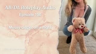 AB/DL Roleplay Audio 100 - Messy diaper on a flight