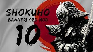 (WE WILL BECOME DAIMYO) Shokuho 1.04 Part 10 Bannerlord Mod Gameplay