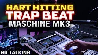 HART HITTING TRAP BEAT ON MASCHINE MK3! (NO TALKING) #maschine #beats #trap