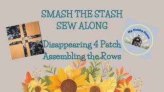 SMASHING THE STASH WITH A KITTY CHRISTMAS DISAPPEARING 4 PATCH - ROW ASSEMBLY