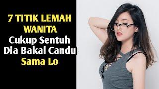 7 TITIK LEMAH Dari Wanita,Cukup Lo Sentuh Di...... Maka Dia Akan Candu Sama Lo