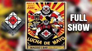 Wrestle League: LUCHA DE MAYO! | 5/4/2025 (Full Show) #LuchaDeMayo