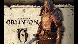 The Elder Scrolls IV Oblivion - Прохождение (Стрим) Часть 1