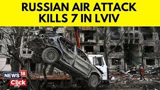 Russia Vs Ukraine News | Russian Air Attack On Ukraine’s Lviv Kills Seven People | News18 | N18G