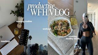 PRODUCTIVE WFH VLOG: 6am morning routine, cooking healthy meals, why I'm in LA