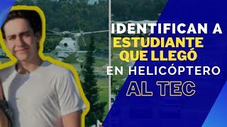 ¿Quién es el estudiante que llegó en helicóptero al TEC de Monterrey? #tecmonterrey #viral