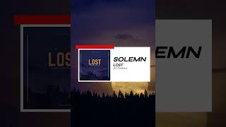 Solemn feat. Orceons - Lost [Teaser]