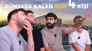 DÜNYADA KALAN SON 4 KİŞİ | Cenazene Bunlar Gelir (Sansürsüz)