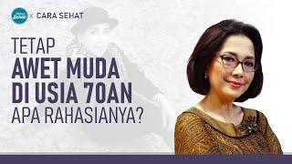 Usia 70an Widyawati Kelihatan Muda, Ternyata Ini Rahasianya! | Hidup Sehat tvOne