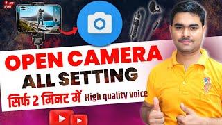 Open Camera Setting For Youtube Videos | open camera ki setting kaise karen ?