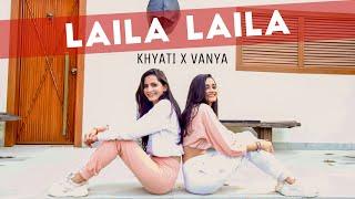 Laila Laila | Andhadhun | Khyati Sahdev Ft. Vanya Bahl | Dance Cover | Ayushmann Khurrana