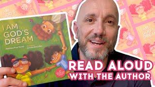 I Am God's Dream - Read Aloud with author Matthew Paul Turner | Brightly Storytime Together