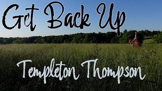 Get Back Up - Templeton Thompson - Official Music Video