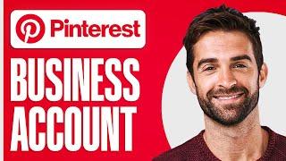 How To Create Pinterest Business Account 2024 (Setup + Optimizing)