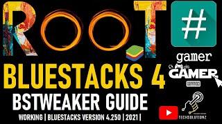 Root Bluestacks 4.250 | Bluestacks 4.250 Root Mode | BSTweaker 6 Root Bluestacks 4 | Root Guide