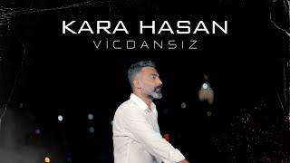 Kara Hasan | Vicdansız [ 2024 Official Video ]