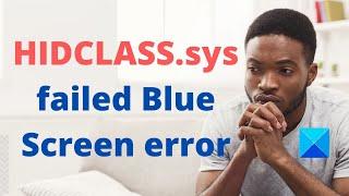 Fix HIDCLASS.sys failed Blue Screen error on Windows 10