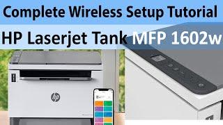 Complete Wireless Setup Guide HP LaserJet Tank MFP 1602w Printer