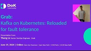 DoKC Town Hall: Kafka on Kubernetes: Reloaded for Fault Tolerance