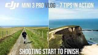 DJI Mini 3 Pro VLOG - 7 Tips while shooting Start to Finish