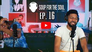 Soup For The Soul Pod | Episode #16 - Memories Back Then