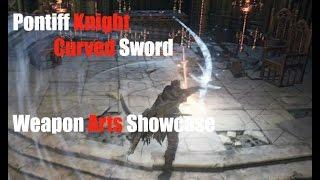 Dark Souls 3: Pontiff Knight Curved Sword - Weapon Arts Showcase