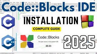 How to install CodeBlocks IDE on Windows 10 [2025] | MinGW GCC Compiler | C & C++ Program