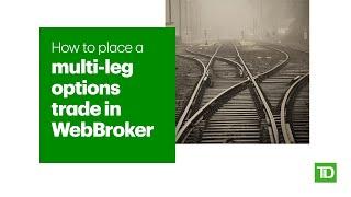 How to place a multi-leg options trade in WebBroker