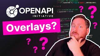 OpenAPI Overlays? You need to watch this!