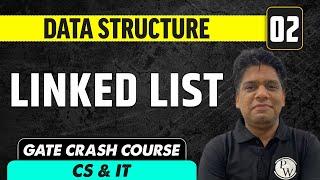 Data structure 02 | Linked list  | CS & IT | GATE Crash Course