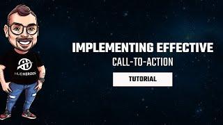 HubSpot CTA Tutorial: Creating & Implementing Effective Call-to-Action