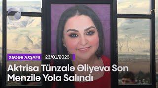 Aktrisa Tünzalə Əliyeva Son Mənzilə Yola Salındı