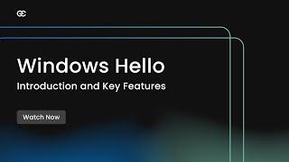 Windows Hello: Introduction and Key Features