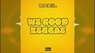 Bazil - We Good Reggae [2024]