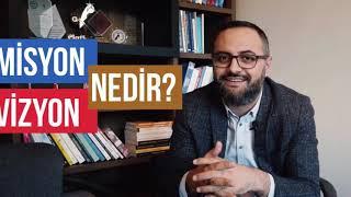 Misyon Nedir? Vizyon Nedir? - Dr. Kamil BAYAR