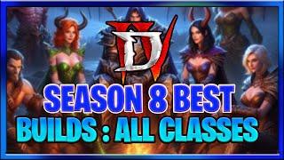 Diablo 4 Season 8 Best Builds All Classes : Rogue, Sorceress, Druid, Spiritborn, Barbarian, Necro