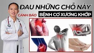 Đau Ở Những Chỗ Này? Đừng Chủ Quan, Có Thể Bạn Đang Gặp Vấn Đề Cơ Xương Khớp! | Bác Sĩ Trần Minh