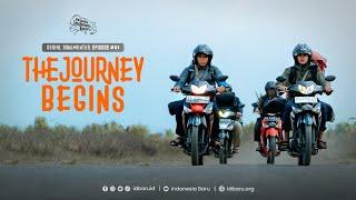 THE JOURNEY BEGINS - Episode #01 Ekspedisi Indonesia Baru