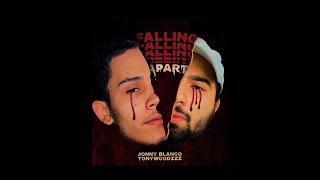 Jonny Blanco & Tony Woodzzz - Falling Apart (Prod. Lucky Bennu)