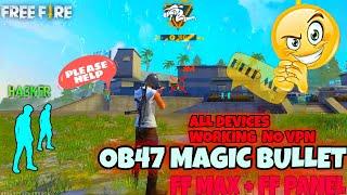 Ob47 Long Magic Bullet + Hologram | Free Fire Anti Blacklist Cs Rank Working Data Config File ️