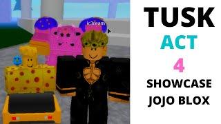 JOJO BLOX/BIZARRE BLOX TUSK ACT 4 SHOWCASE!!!