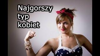 Najgorszy typ kobiet. Ostrzeżenie