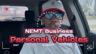 Here is How to use your PERSONAL VEHICLE  To Start a NEMT BUSINESS