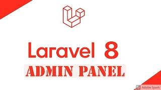 Laravel 8 - How To Create Admin Panel Tutorial 2021