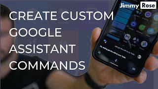 How to create custom Google Assistant commands and actions