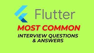 Flutter Interview Questions and Answers for 2025